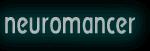 n e u r o m a n c e r